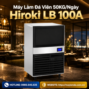 Máy Làm Đá Viên 50KG/Ngày | Hiroki LB 100A