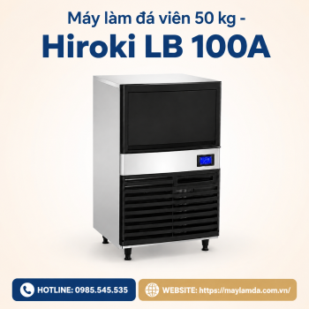 Máy làm đá viên 50 kg - Hiroki LB 100A