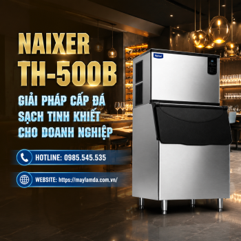 Naixer TH-500B - Giải pháp cấp đá sạch, tinh khiết cho doanh nghiệp