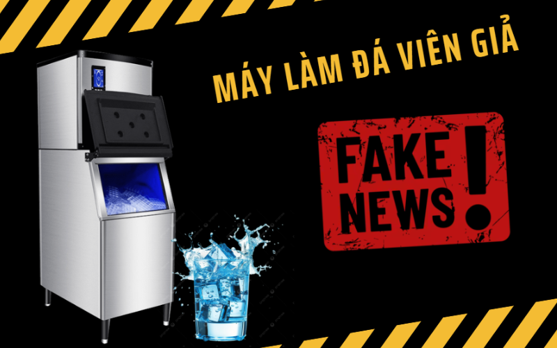 Cẩn thận với máy làm đá viên giả