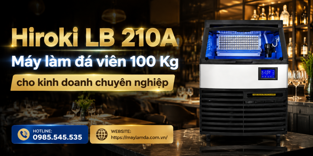 Hiroki LB 210A – Máy làm đá viên 100 Kg cho kinh doanh chuyên nghiệp