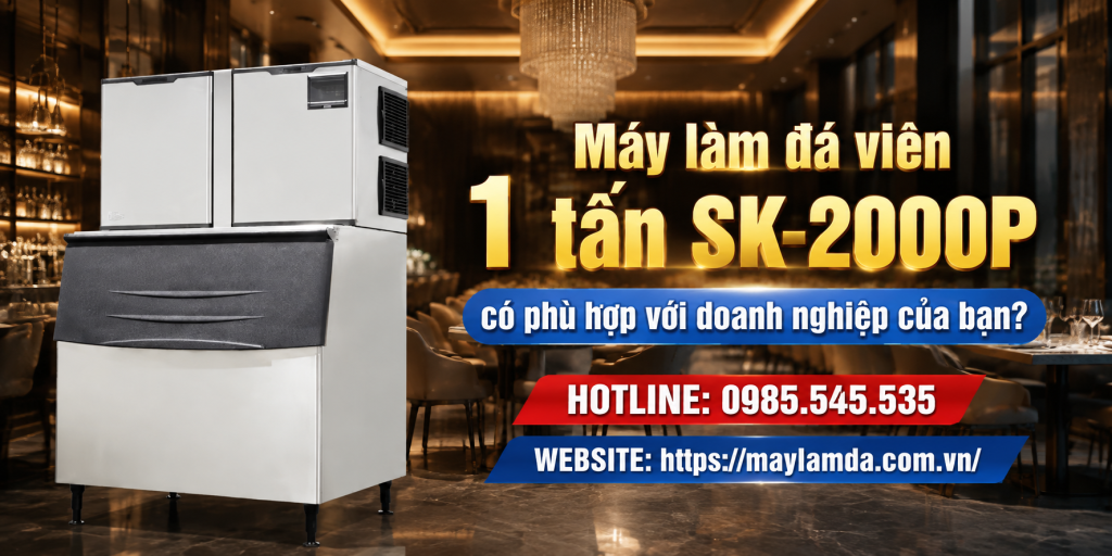 Máy làm đá viên 1 tấn SK-2000P có phù hợp với doanh nghiệp của bạn?