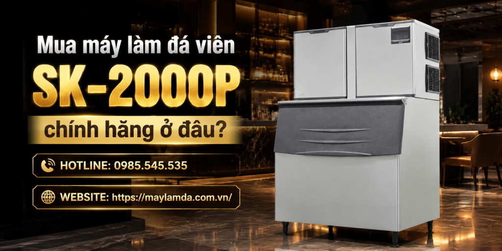 Mua máy làm đá viên SK-2000P chính hãng ở đâu?